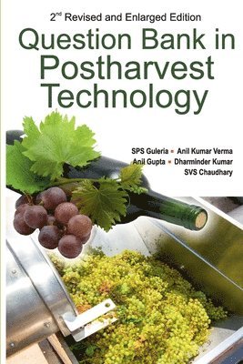 bokomslag Question Bank in Postharvest Technology: 2nd Revised and Enlarged Edition