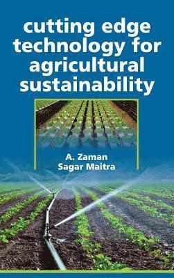 Cutting Edge Technology for Agricultural Sustainability 1