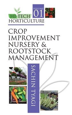 Sachin Tyagi, Sachin Tyagi - Crop Improvement, Nursery and Rootstock Management, Inbunden