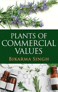 bokomslag Plants of Commercial Values (Co-Published With CRC Press,UK)