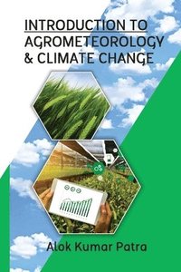 bokomslag Introduction to Agrometeorology and Climate Change