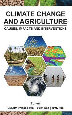 bokomslag Climate Change and Agriculture: Causes,Impacts and Interventation