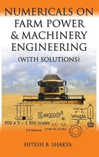 bokomslag Numericals on Farm Power and Machinery Engineering (With Solutions)