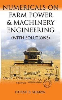 bokomslag Numericals on Farm Power and Machinery Engineering (with Solutions)