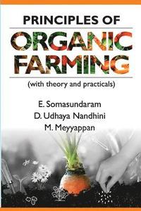 bokomslag Principles of Organic Farming (With Theory and Practicals)