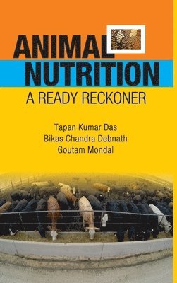 TAPAN KUMAR DAS - ANIMAL NUTITION, Inbunden