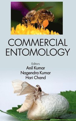 Anil Kumar, Nagendra Kumar, Hari Chand - Commercial Entomology, Inbunden