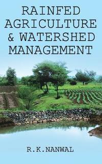 bokomslag Rainfed Agriculture and Watershed Management