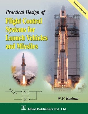 bokomslag Practical Design of Fight Control Systems for Launch Vehicles and Missiles