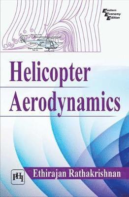 Ethirajan Rathakrishnan - Helicopter Aerodynamics, Häftad