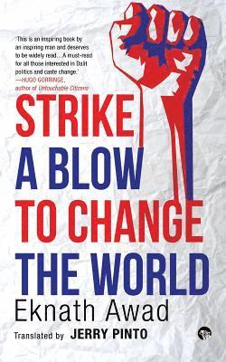 Eknath Awad - Strike a Blow to Change the World, Häftad