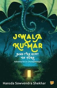 bokomslag Jwala Kumar and the Gift of Fire