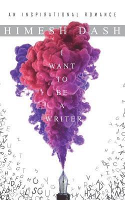 bokomslag I want to be a writer