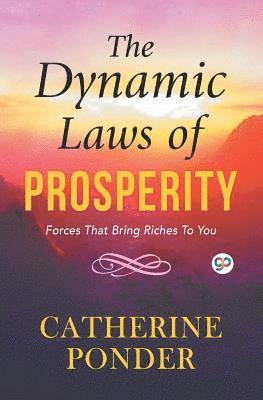 The Dynamic Laws of Prosperity 1