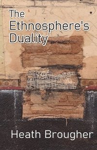 bokomslag The Ethnosphere's Duality
