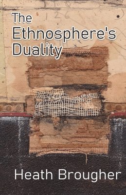 The Ethnosphere's Duality 1