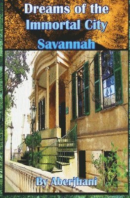 bokomslag Dreams of the Immortal City Savannah