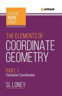 bokomslag The Elements of Coordinate Geometry Part-1 Cartesian Coordinates