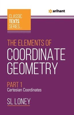 The Elements of Coordinate Geometry Part-1 Cartesian Coordinates 1