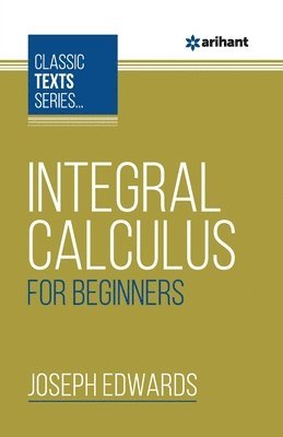 bokomslag Integral Calculus for Beginners