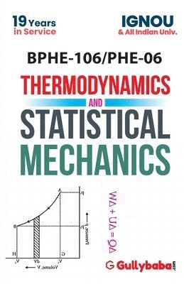 Gullybaba Com Panel, Gullybaba.Com Panel, Gullybaba. Com Panel - BPHE-106 Thermodynamics and Statistical Mechanics, Häftad