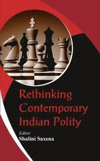 bokomslag Rethinking Contemporary Indian Polity