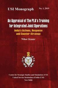 bokomslag An Appraisal of the PLA's Training for Integrated Joint Operations