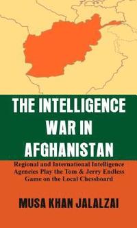bokomslag The Intelligence War in Afghanistan