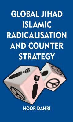 bokomslag Global Jihad, Islamic Radicalisation and Counter Strategy