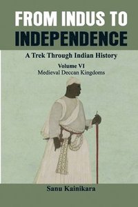 bokomslag From Indus to Independence