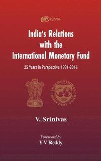 bokomslag India's Relations With The International Monetary Fund (IMF)