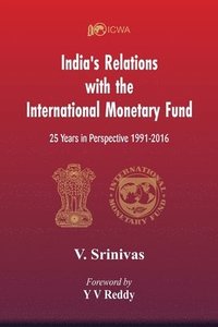 bokomslag Indias Relations With The International Monetary Fund (IMF)