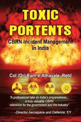 Ram V. Athavale - Toxic Portents: CBRN Incident Management in India, Häftad. Tillgänglighet: Lägg i varukorg