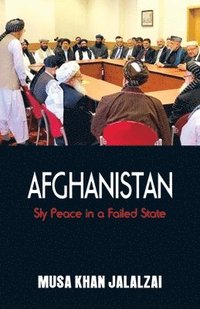bokomslag Afghanistan: Sly Peace in a Failed State