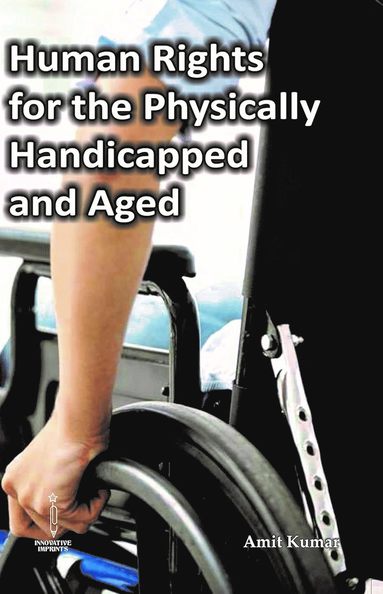 bokomslag Human Rights for the Physically Handicapped and Aged