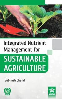 bokomslag Integrated Nutrient Management for Sustainable Agriculture