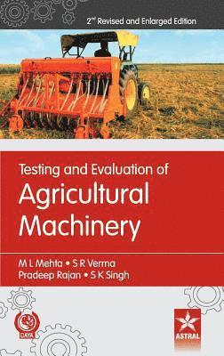 bokomslag Testing and Evaluation of Agricultural Machinery 2nd Revised and Enlarged Edition