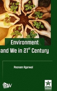 bokomslag Environment and We in 21st Century
