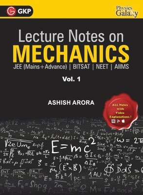 Lecture Notes on Mechanics- Physics Galaxy (Jee Mains & Advance, Bitsat, Neet, Aiims) 1