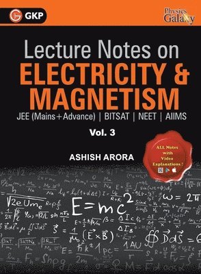 bokomslag Lecture Notes on Electricity & Magnetism- Physics Galaxy - Vol. III