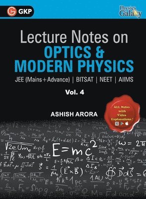 Lecture Notes on Optics & Modern Physics- Physics Galaxy (Jee Mains & Advance, Bitsat, Neet, Aiims) 1