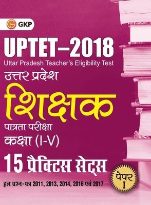 Gkp, GKP - Uptet 2018 Paper I Class I?V 15 Practice Sets, Häftad