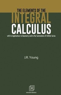 bokomslag The Elements of the Integral Calculus