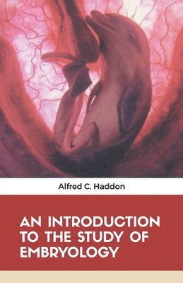 An Introduction to the Study of Embryology 1