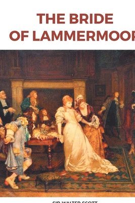 bokomslag The Bride of Lammermoor