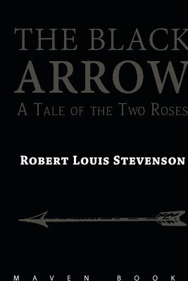 BLACK ARROW A Tale of the Two Roses