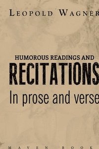 bokomslag HUMOROUS READINGS AND RECITATIONS In prose and verse