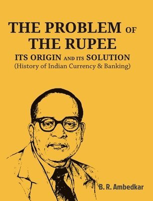 Ambedkar - Problem of the Rupee, Häftad