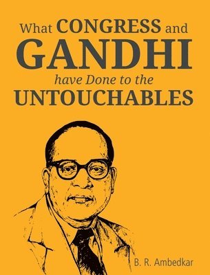 What Congress and Gandhi have don't to the Untouchbles 1