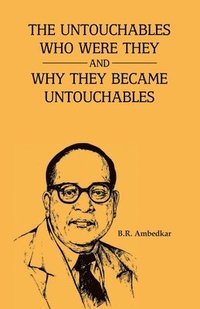 bokomslag The Unctouchbles Who Were They & and Why They Become Untouchables